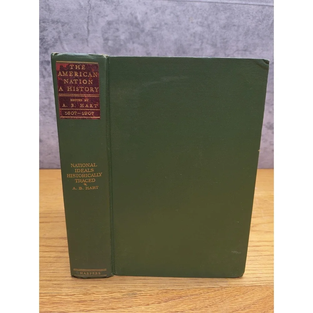 The American Nation A‎ History from Original Sources Vol. 26